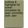 Outlines & Highlights For Ocean Circulation By Open University Staff, Isbn door Open Staff