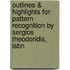 Outlines & Highlights For Pattern Recognition By Sergios Theodoridis, Isbn