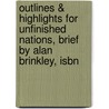 Outlines & Highlights For Unfinished Nations, Brief By Alan Brinkley, Isbn by Cram101 Reviews