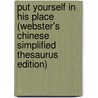Put Yourself In His Place (Webster's Chinese Simplified Thesaurus Edition) by Inc. Icon Group International