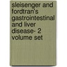Sleisenger And Fordtran's Gastrointestinal And Liver Disease- 2 Volume Set door Mark Feldman