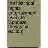 The Historical Nights Entertainment (Webster's Japanese Thesaurus Edition) door Inc. Icon Group International