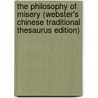 The Philosophy Of Misery (Webster's Chinese Traditional Thesaurus Edition) door Inc. Icon Group International