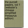 The Purcell Papers, Vol 1 (Webster's Chinese Simplified Thesaurus Edition) door Inc. Icon Group International