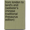 From London To Land's End (Webster's Chinese Traditional Thesaurus Edition) door Inc. Icon Group International