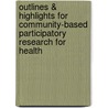 Outlines & Highlights For Community-Based Participatory Research For Health by Meredith Minkler