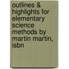 Outlines & Highlights For Elementary Science Methods By Martin Martin, Isbn door Mark Martin Martin