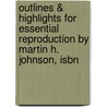 Outlines & Highlights For Essential Reproduction By Martin H. Johnson, Isbn door Martin Johnson