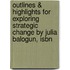 Outlines & Highlights For Exploring Strategic Change By Julia Balogun, Isbn