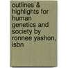 Outlines & Highlights For Human Genetics And Society By Ronnee Yashon, Isbn by Ronnee Yashon