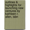 Outlines & Highlights For Launching New Ventures By Kathleen R. Allen, Isbn door Kathleen Allen
