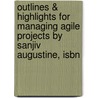Outlines & Highlights For Managing Agile Projects By Sanjiv Augustine, Isbn by Sanjiv Augustine