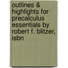 Outlines & Highlights For Precalculus Essentials By Robert F. Blitzer, Isbn by Robert Blitzer