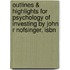 Outlines & Highlights For Psychology Of Investing By John R Nofsinger, Isbn
