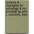 Outlines & Highlights For Sociology & My Sociolab By John J. Macionis, Isbn