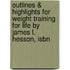 Outlines & Highlights For Weight Training For Life By James L. Hesson, Isbn