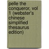 Pelle The Conqueror, Vol 1 (Webster's Chinese Simplified Thesaurus Edition) by Inc. Icon Group International
