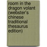 Room In The Dragon Volant (Webster's Chinese Traditional Thesaurus Edition) by Inc. Icon Group International