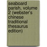 Seaboard Parish, Volume 2 (Webster's Chinese Traditional Thesaurus Edition) door Inc. Icon Group International