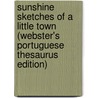 Sunshine Sketches Of A Little Town (Webster's Portuguese Thesaurus Edition) door Inc. Icon Group International