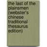 The Last Of The Plainsmen (Webster's Chinese Traditional Thesaurus Edition) by Inc. Icon Group International