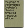The Pomp Of The Lavilettes (Webster's Chinese Simplified Thesaurus Edition) by Inc. Icon Group International