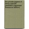 The Private Papers Of Henry Ryecroft (Webster's Japanese Thesaurus Edition) by Inc. Icon Group International