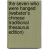 The Seven Who Were Hanged (Webster's Chinese Traditional Thesaurus Edition) door Inc. Icon Group International