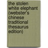 The Stolen White Elephant (Webster's Chinese Traditional Thesaurus Edition) by Inc. Icon Group International