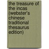 The Treasure Of The Incas (Webster's Chinese Traditional Thesaurus Edition) door Inc. Icon Group International