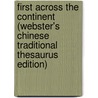 First Across The Continent (Webster's Chinese Traditional Thesaurus Edition) door Inc. Icon Group International
