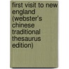 First Visit To New England (Webster's Chinese Traditional Thesaurus Edition) door Inc. Icon Group International