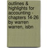 Outlines & Highlights For Accounting - Chapters 14-26 By Warren Warren, Isbn door Ruth Warren Warren