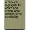 Outlines & Highlights For Acute And Critical Care Clinical Nurse Specialists by Mary Staff
