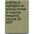 Outlines & Highlights For Annual Review Of Nursing Research, Volume 25, 2007