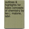Outlines & Highlights For Basic Concepts Of Chemistry By Leo J. Malone, Isbn door Leo Malone