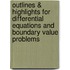 Outlines & Highlights For Differential Equations And Boundary Value Problems