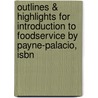 Outlines & Highlights For Introduction To Foodservice By Payne-Palacio, Isbn door Payne-palacio