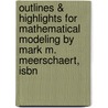 Outlines & Highlights For Mathematical Modeling By Mark M. Meerschaert, Isbn by Mark Meerschaert