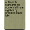 Outlines & Highlights For Numerical Linear Algebra By Gregoire Allaire, Isbn door Gregoire Allaire