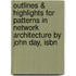 Outlines & Highlights For Patterns In Network Architecture By John Day, Isbn