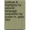 Outlines & Highlights For Second Language Acquisition By Susan M. Gass, Isbn by Susan Gass