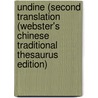 Undine (Second Translation (Webster's Chinese Traditional Thesaurus Edition) by Inc. Icon Group International
