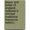 Beaux And Belles Of England (Webster's Chinese Traditional Thesaurus Edition) door Inc. Icon Group International