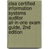 Cisa Certified Information Systems Auditor All-in-one Exam Guide, 2nd Edition