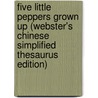 Five Little Peppers Grown Up (Webster's Chinese Simplified Thesaurus Edition) by Inc. Icon Group International