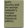 God's Country-And The Woman (Webster's Chinese Traditional Thesaurus Edition) door Inc. Icon Group International