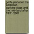 God's Plans For The American Working-Class And The Holy Land After 09/11/2001