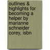 Outlines & Highlights For Becoming A Helper By Marianne Schneider Corey, Isbn door Marianne Corey