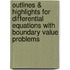 Outlines & Highlights For Differential Equations With Boundary Value Problems